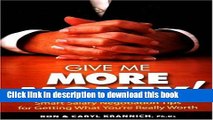 Download Books Give Me More Money!: Smart Salary Negotiation Tips for Getting Paid What You re