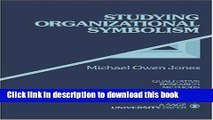 Read Books Studying Organizational Symbolism: What, How, Why? (Qualitative Research Methods) ebook