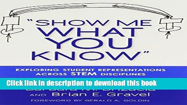 Download Show Me What You Know: Exploring Student Representations Across Stem Disciplines Ebook
