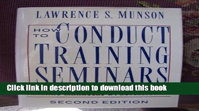 Download Books How to Conduct Training Seminars: A Complete Reference Guide for Training Managers