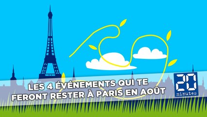 Les 4 événements qui te feront rester à Paris en Août