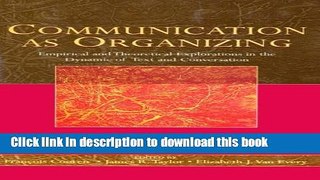 Read Communication as Organizing: Empirical and Theoretical Approaches to the Dynamic of Text and
