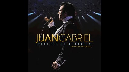 Juan Gabriel - Hasta Que Te Conocí