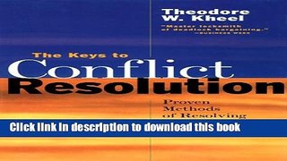 Read The Keys to Conflict Resolution: Proven Methods of Resolving Disputes Voluntarily  Ebook Free