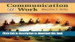 Read Books Communication @ Work: Ethical, Effective, and Expressive Communication in the Workplace