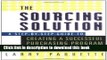 Read Book The Sourcing Solution: A Step-by-Step Guide to Creating a Successful Purchasing Program