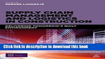 Read Book Supply Chain Management and Logistics in Construction: Delivering Tomorrow s Built