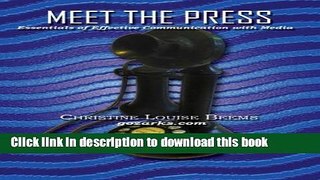 Read Books MEET THE PRESS: Essentials of Effective Communication with Media ebook textbooks