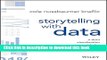 Download Books Storytelling with Data: A Data Visualization Guide for Business Professionals