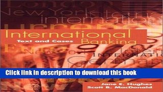Read Book International Banking: Text and Cases ebook textbooks