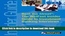 Read Book Beat the Street: The WetFeet Guide to Investment Banking Interviews (WetFeet Insider