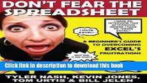 Read Books Don t Fear the Spreadsheet: A Beginner s Guide to Overcoming Excel s Frustrations