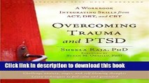 [Read PDF] Overcoming Trauma and PTSD: A Workbook Integrating Skills from ACT, DBT, and CBT Ebook