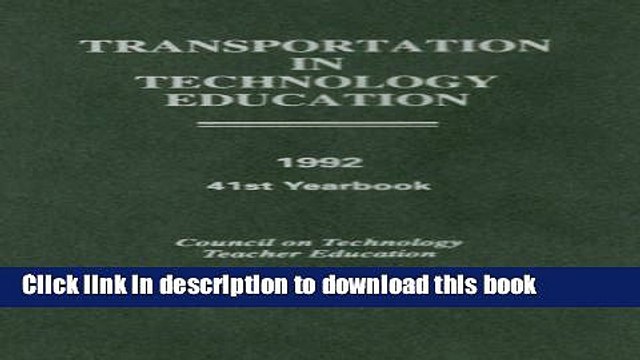 Read Books Transportation in Technology Education: 41st Yearbook, 1992 (Council on Technology