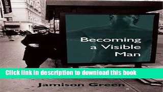 Read Books Becoming a Visible Man ebook textbooks