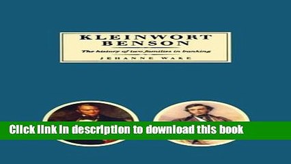 Read Books Kleinwort Benson: The History of Two Families in Banking ebook textbooks