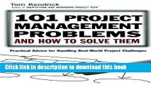 Download Books 101 Project Management Problems and How to Solve Them: Practical Advice for