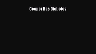 Free Full [PDF] Downlaod  Cooper Has Diabetes  Full Ebook Online Free