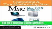 Read Upgrading and Troubleshooting Your Mac(R): MacOS X Edition  Ebook Free