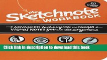 Read Books The Sketchnote Workbook: Advanced techniques for taking visual notes you can use
