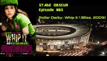 STADE OBSCUR Ep 003 - Roller Derby: Whip it ! (2009)