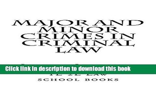 Read Major and Minor Crimes In Criminal Law: Look Inside! PDF Online