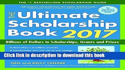 Read The Ultimate Scholarship Book 2017: Billions of Dollars in Scholarships, Grants and Prizes