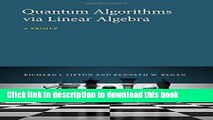 Download Books Quantum Algorithms via Linear Algebra: A Primer (MIT Press) PDF Online