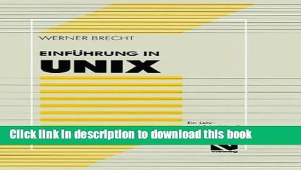 Video herunterladen: Read Books EinfÃ¼hrung in UNIX: Ein Lehr- und Arbeitsbuch fÃ¼r Studium und Praxis E-Book Free