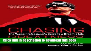 Read Books Chasing Greatness: The Young Professional s Guide to a Dynamic Life E-Book Free