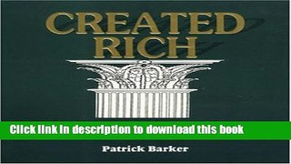 Read Books Created Rich: How Spiritual Attitudes and Material Means Work Together to Achieve