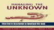 Read Books Managing the Unknown: A New Approach to Managing High Uncertainty and Risk in Projects