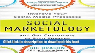 Read Books Social Marketology: Improve Your Social Media Processes and Get Customers to Stay