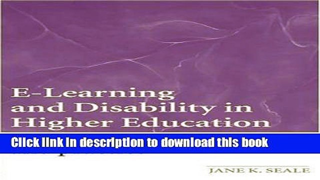 Read Books E-Learning and Disability in Higher Education: Accessibility Research and Practice