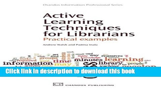 Read Books Active Learning Techniques for Librarians: Practical Examples (Chandos Information