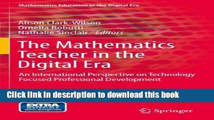 Read Books The Mathematics Teacher in the Digital Era: An International Perspective on Technology