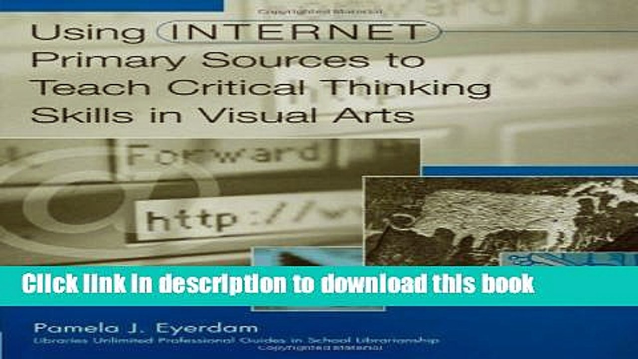 Download Books Using Internet Primary Sources to Teach Critical Thinking Skills in Visual Arts