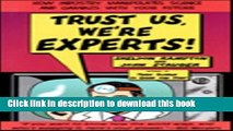 Read Books Trust Us, We re Experts PA: How Industry Manipulates Science and Gambles with Your