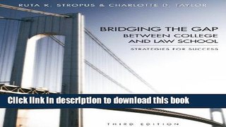 Read Books Bridging the Gap Between College and Law School: Strategies for Success, Third Edition