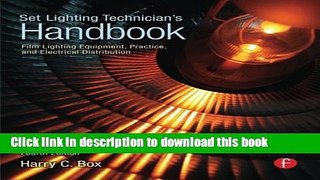 Read Books Set Lighting Technician s Handbook: Film Lighting Equipment, Practice, and Electrical