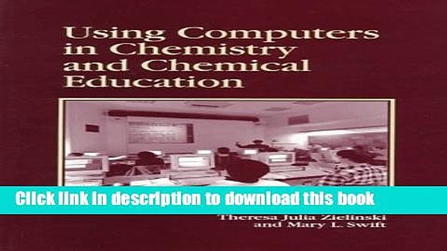 Read Books Using Computers in Chemistry and Chemical Education (ACS Professional Reference Book)