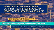 Read Books Multimedia and Literacy Development: Improving Achievement for Young Learners ebook