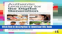 Read Books Authentic Learning for the Digital Generation: Realising the potential of technology in