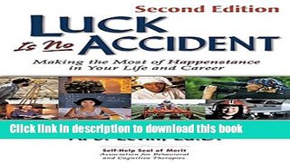 Download Books Luck Is No Accident: Making the Most of Happenstance in Your Life and Career PDF Free