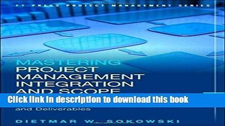 Read Books Mastering Project Management Integration and Scope: A Framework for Strategizing and