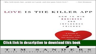 Download Books Love Is the Killer App: How to Win Business and Influence Friends ebook textbooks