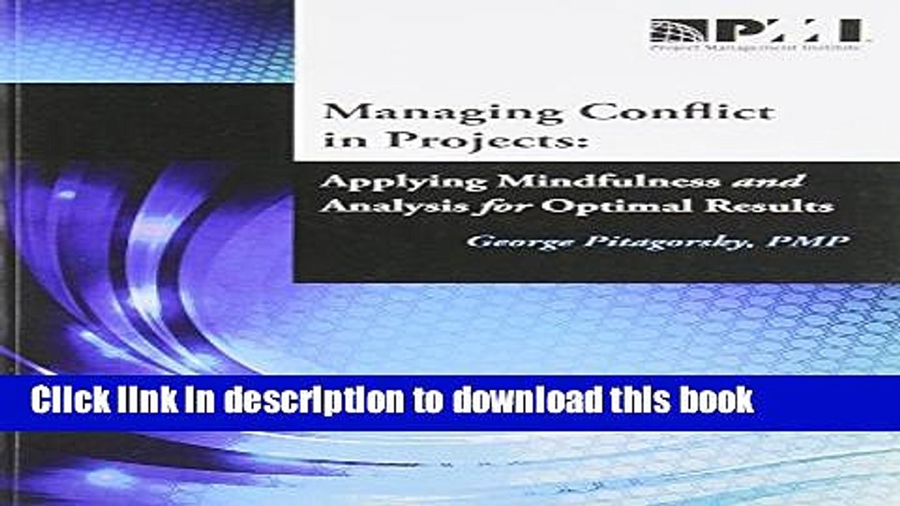 Read Books Managing Conflict in Projects: Applying Mindfulness and Analysis for Optimal Results