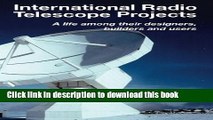 Read Books International Radio Telescope Projects: A life among its designers, builders and users