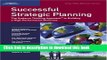 Read Books Crisp: Successful Strategic Planning: The Systems Thinking Approach to Building a High