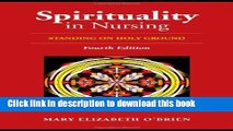 Read Books Spirituality In Nursing: Standing on Holy Ground (O Brien, Spirituality in Nursing)
